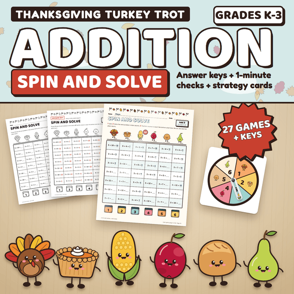 Thanksgiving Turkey Trot Addition Spin and Solve, Grades K to 3: a color game page being played on a desk next to a black and white page, its answer key, and a paper clip spinner, with the Thanksgiving characters lined up in front. 27 games plus keys.